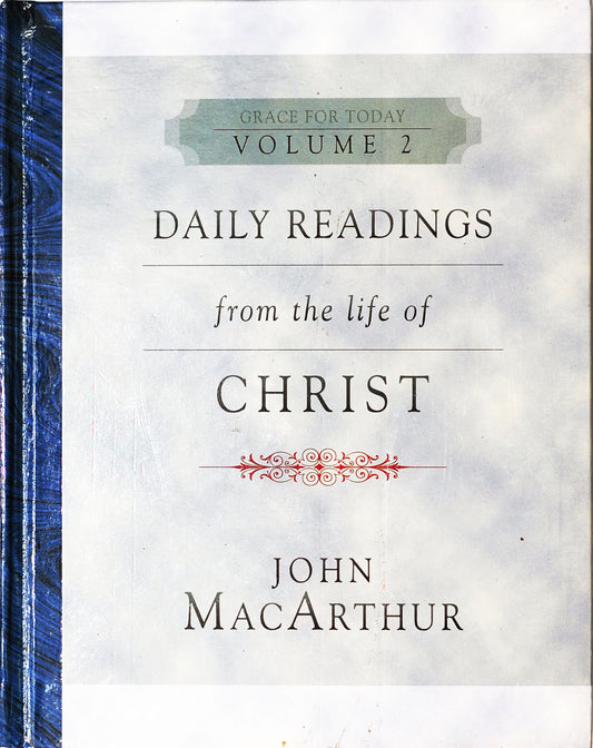 Grace for Today: Daily Readings from the Life of Christ Vol. II