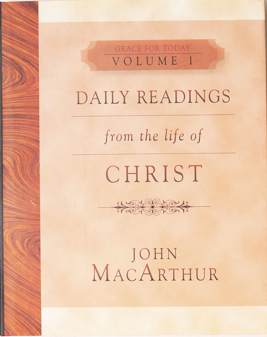 Grace for Today: Daily Readings from the Life of Christ Vol. I
