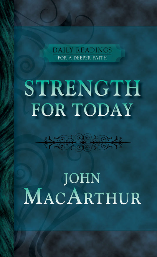 Strength for Today: Daily Readings for a Deeper Faith