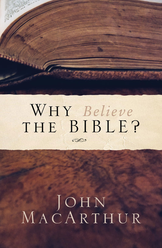 Why Believe the Bible?